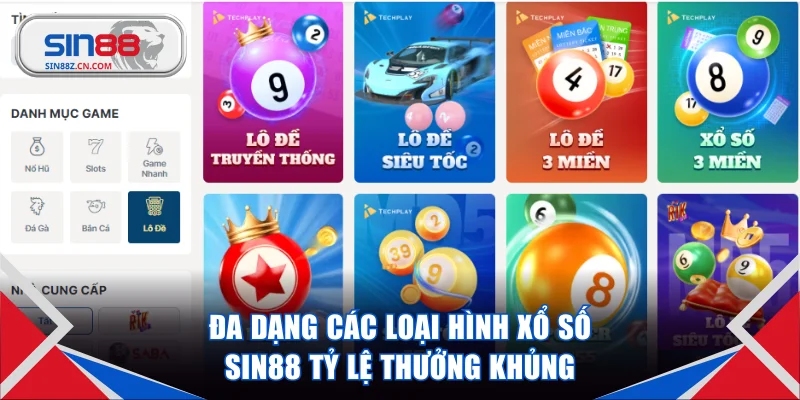Đa dạng các loại hình xổ số SIN88 tỷ lệ thưởng khủng