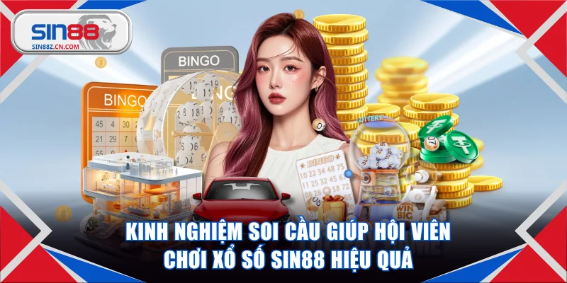 Kinh nghiệm soi cầu giúp hội viên chơi xổ số SIN88 hiệu quả